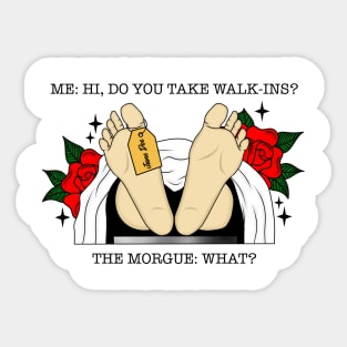 Morgue walk ins Sticker